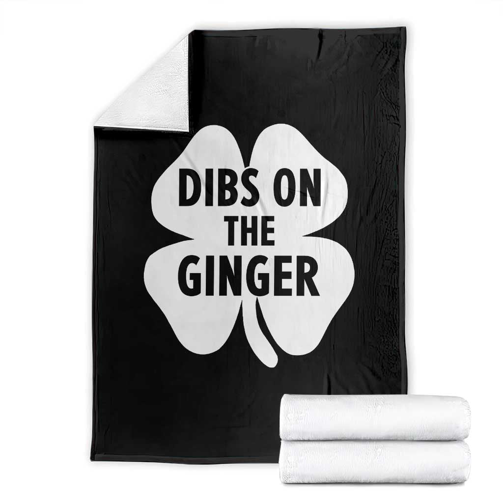 St Patricks Day Shamrock Dibs On The Ginger Throw Blanket Funny Redhead Irish