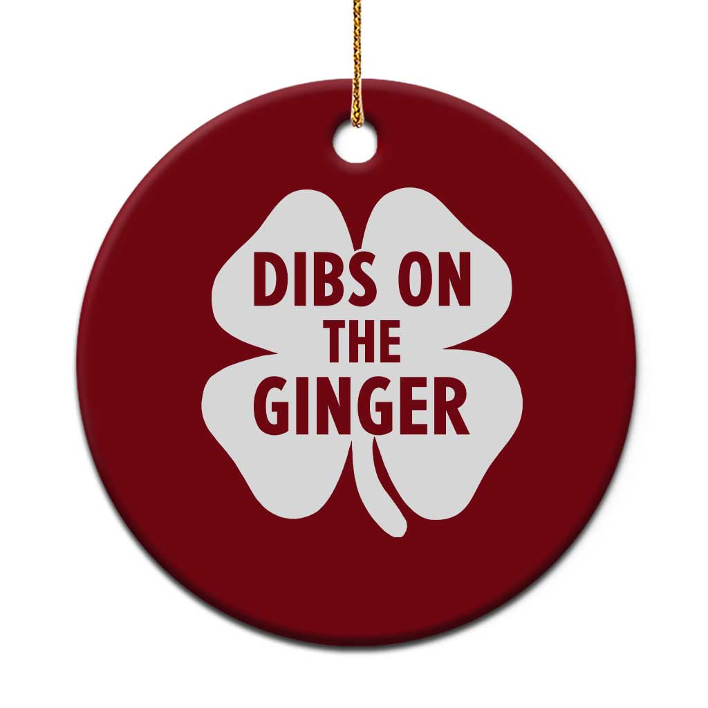 St Patricks Day Shamrock Dibs On The Ginger Ceramic Ornament Funny Redhead Irish