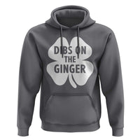 St Patricks Day Shamrock Dibs On The Ginger Hoodie Funny Redhead Irish