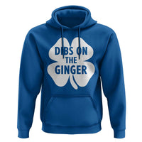 St Patricks Day Shamrock Dibs On The Ginger Hoodie Funny Redhead Irish