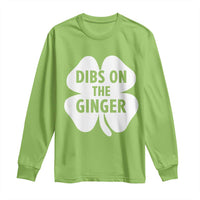 St Patricks Day Shamrock Dibs On The Ginger Long Sleeve Shirt Funny Redhead Irish