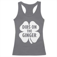 St Patricks Day Shamrock Dibs On The Ginger Racerback Tank Top Funny Redhead Irish