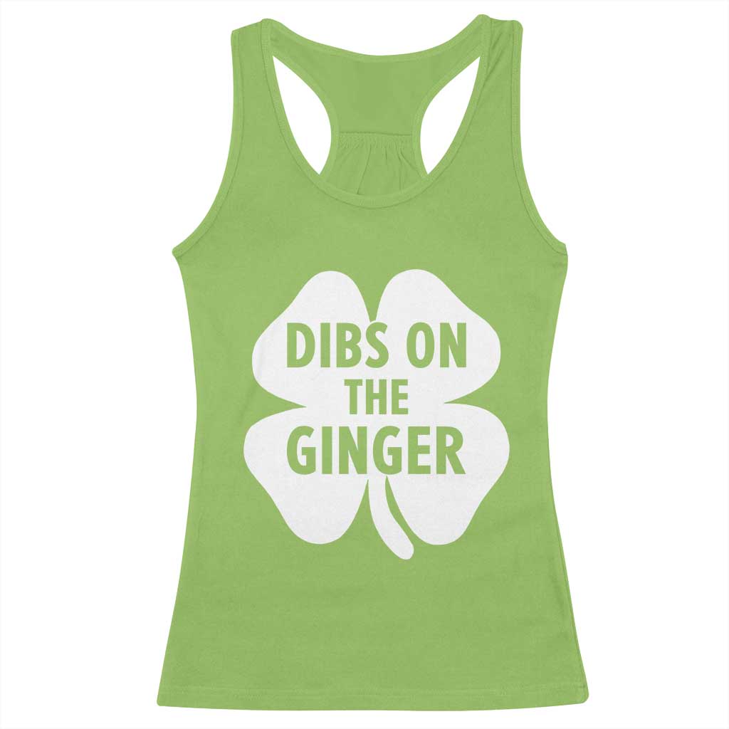 St Patricks Day Shamrock Dibs On The Ginger Racerback Tank Top Funny Redhead Irish