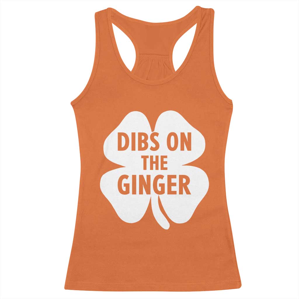 St Patricks Day Shamrock Dibs On The Ginger Racerback Tank Top Funny Redhead Irish