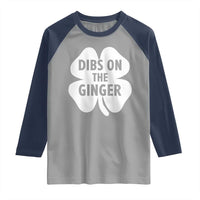 St Patricks Day Shamrock Dibs On The Ginger Raglan Shirt Funny Redhead Irish