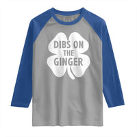 St Patricks Day Shamrock Dibs On The Ginger Raglan Shirt Funny Redhead Irish