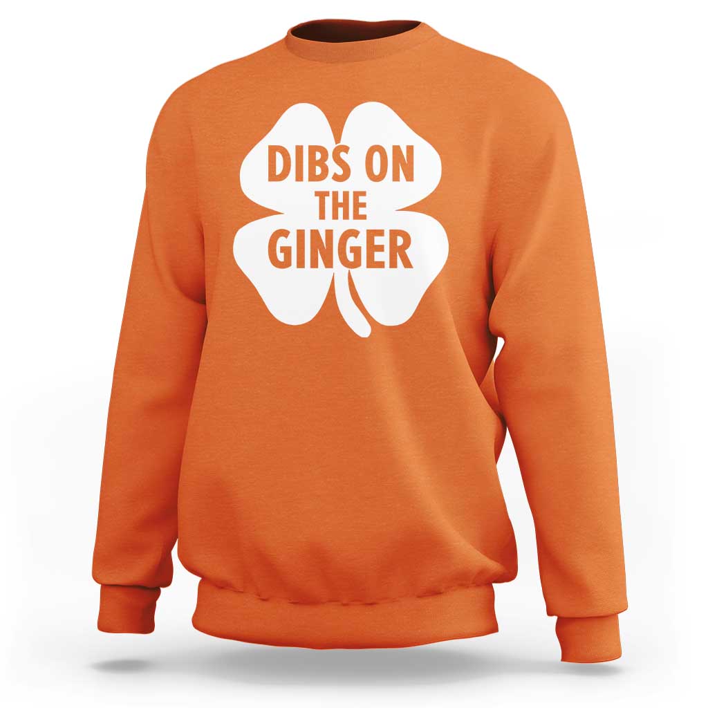 St Patricks Day Shamrock Dibs On The Ginger Sweatshirt Funny Redhead Irish