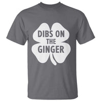 St Patricks Day Shamrock Dibs On The Ginger T Shirt Funny Redhead Irish