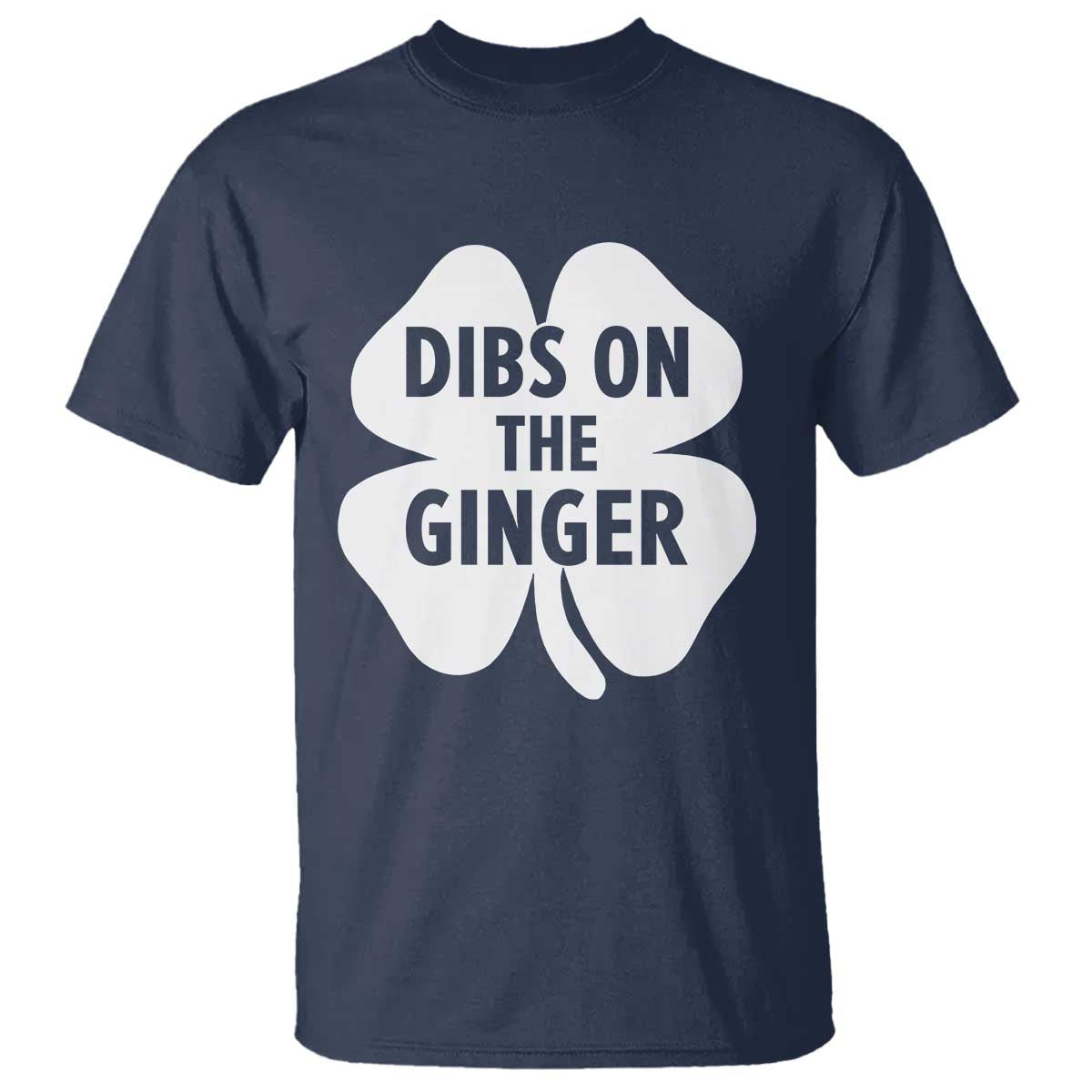 St Patricks Day Shamrock Dibs On The Ginger T Shirt Funny Redhead Irish