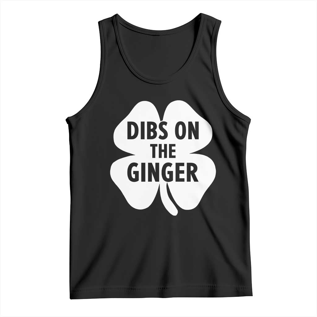 St Patricks Day Shamrock Dibs On The Ginger Tank Top Funny Redhead Irish