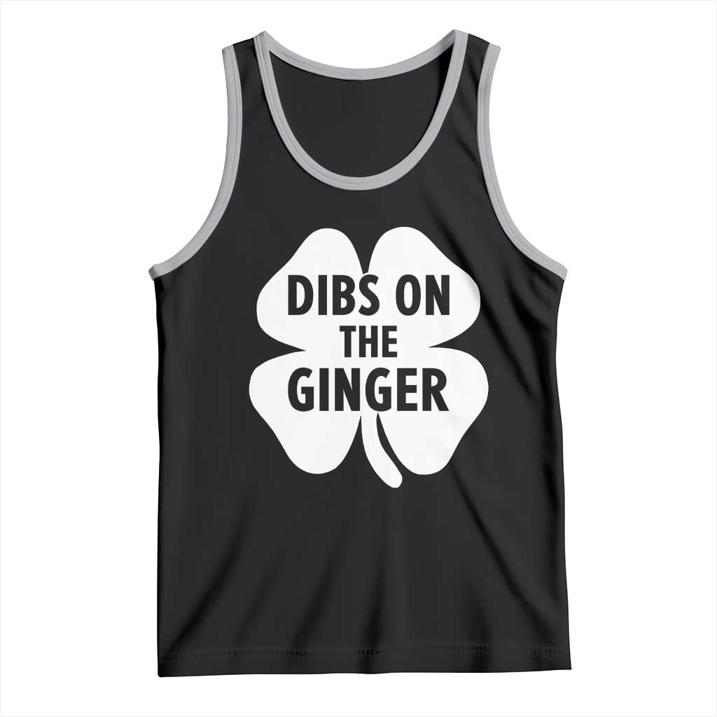 St Patricks Day Shamrock Dibs On The Ginger Tank Top Funny Redhead Irish