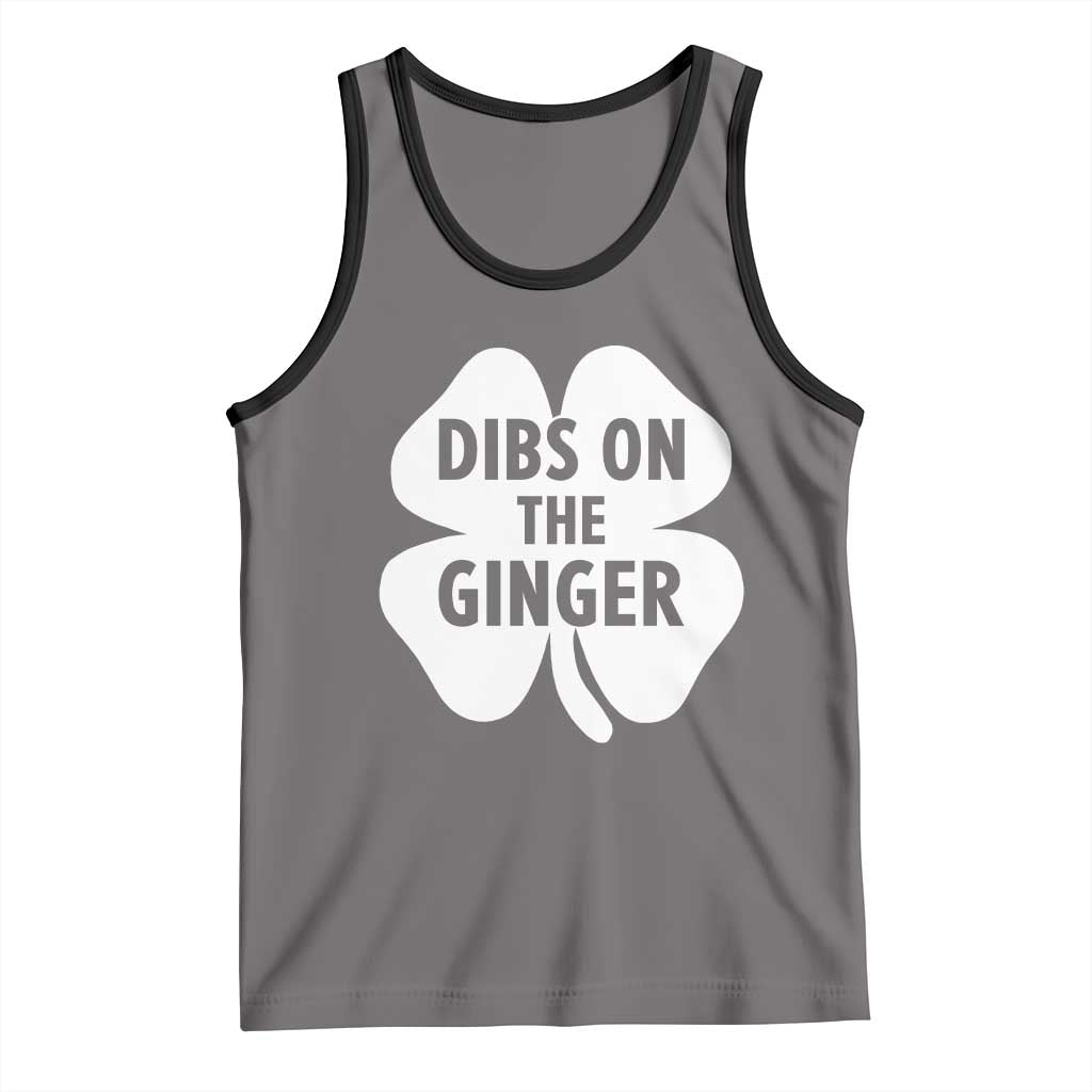St Patricks Day Shamrock Dibs On The Ginger Tank Top Funny Redhead Irish