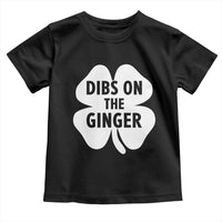 St Patricks Day Shamrock Dibs On The Ginger Toddler T Shirt Funny Redhead Irish