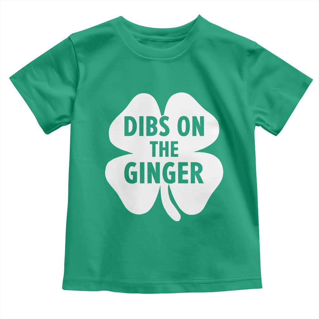 St Patricks Day Shamrock Dibs On The Ginger Toddler T Shirt Funny Redhead Irish