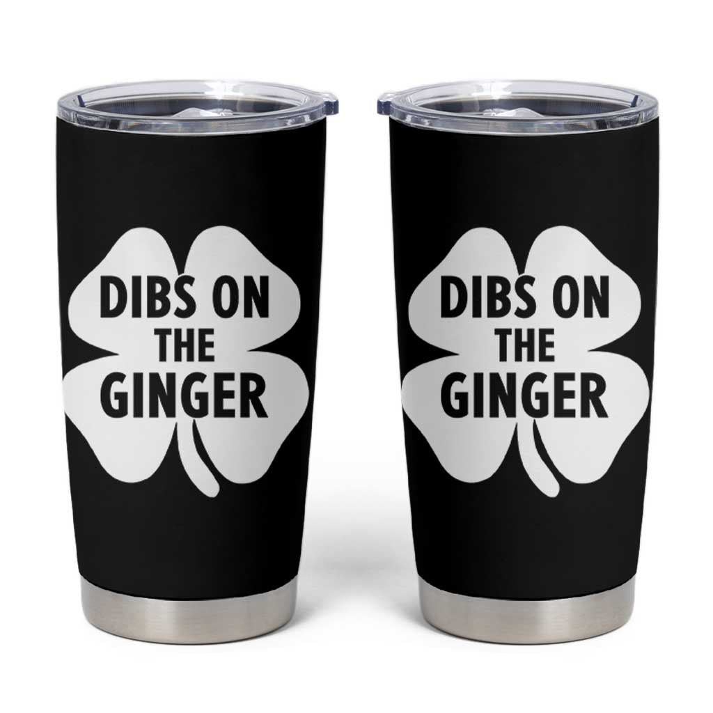St Patricks Day Shamrock Dibs On The Ginger Tumbler Cup Funny Redhead Irish