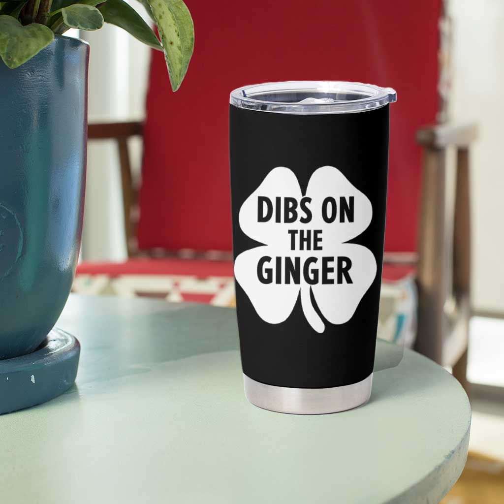 St Patricks Day Shamrock Dibs On The Ginger Tumbler Cup Funny Redhead Irish