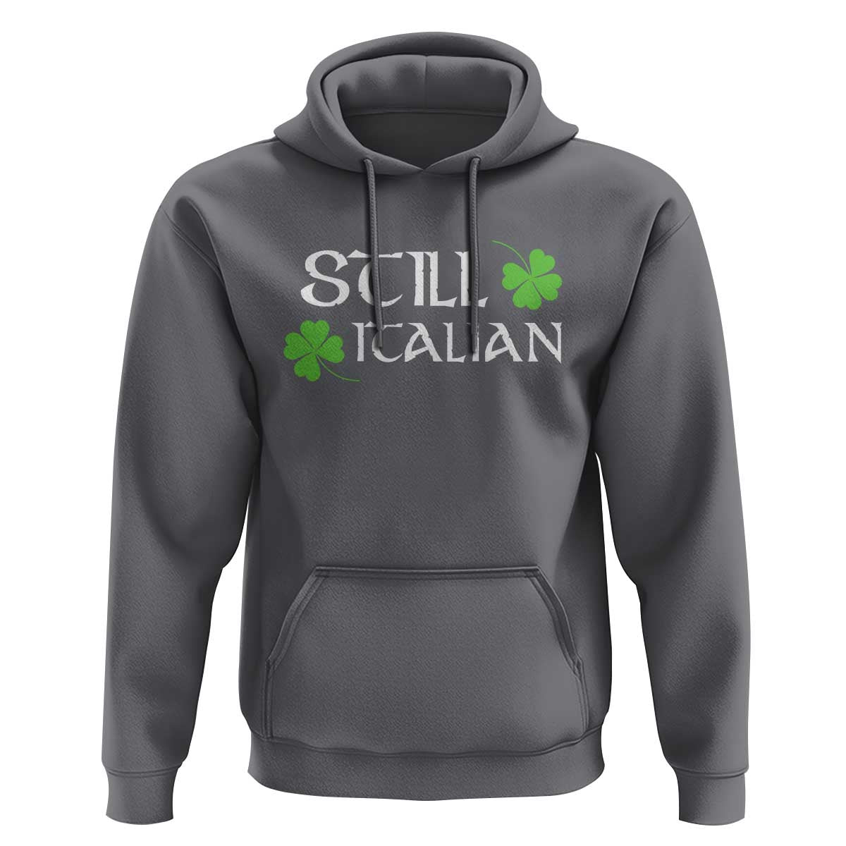 Still Italian St Patricks Day Hoodie Lucky Shamrock