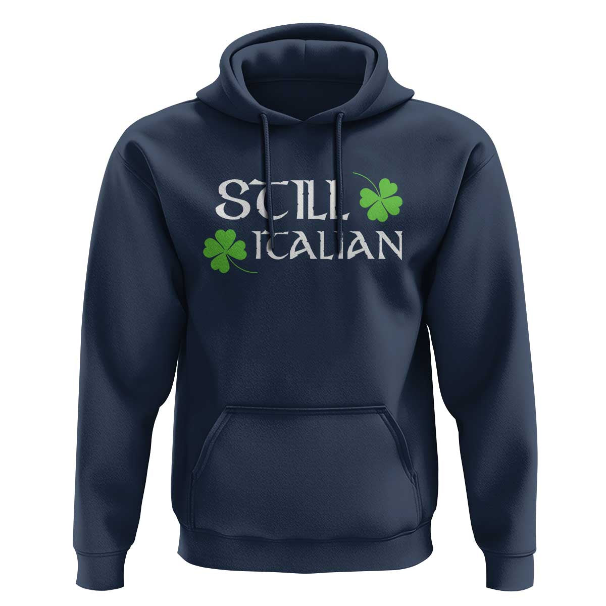 Still Italian St Patricks Day Hoodie Lucky Shamrock