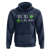 Still Italian St Patricks Day Hoodie Lucky Shamrock