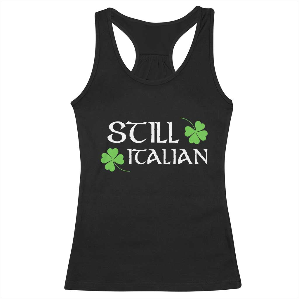 Still Italian St Patricks Day Racerback Tank Top Lucky Shamrock