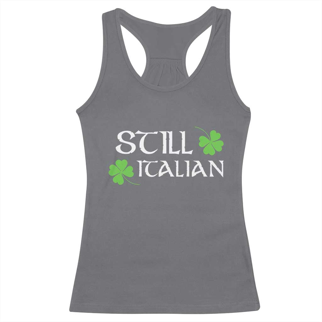 Still Italian St Patricks Day Racerback Tank Top Lucky Shamrock