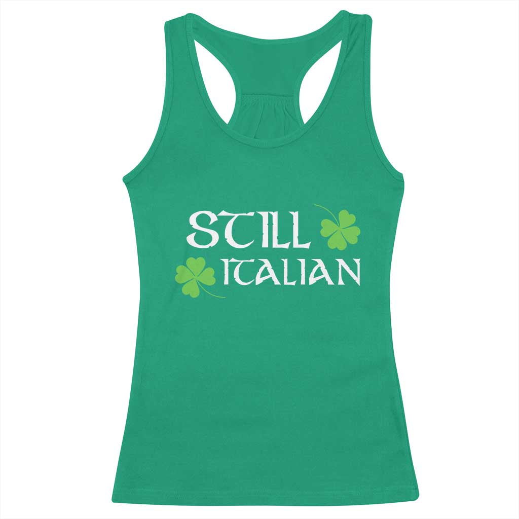 Still Italian St Patricks Day Racerback Tank Top Lucky Shamrock