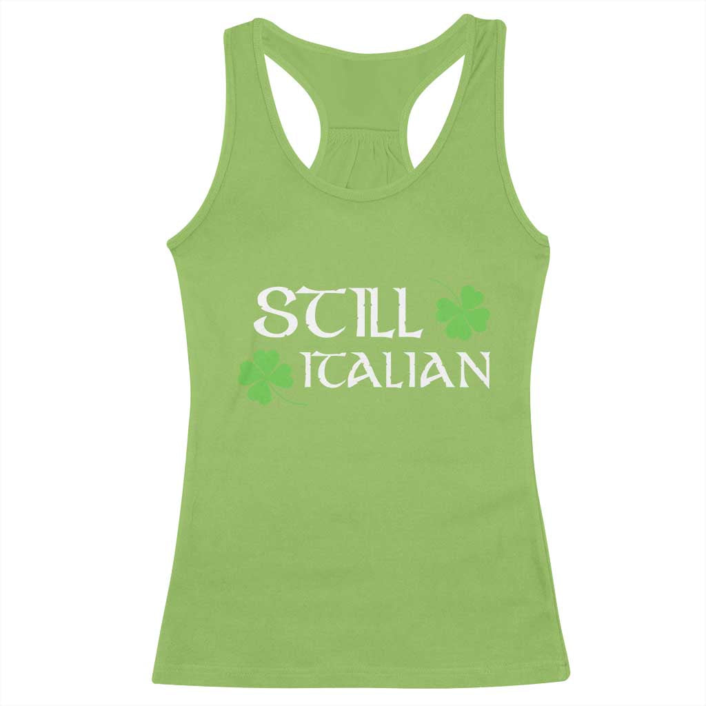 Still Italian St Patricks Day Racerback Tank Top Lucky Shamrock