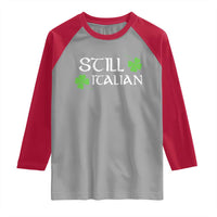 Still Italian St Patricks Day Raglan Shirt Lucky Shamrock