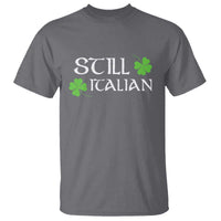 Still Italian St Patricks Day T Shirt Lucky Shamrock