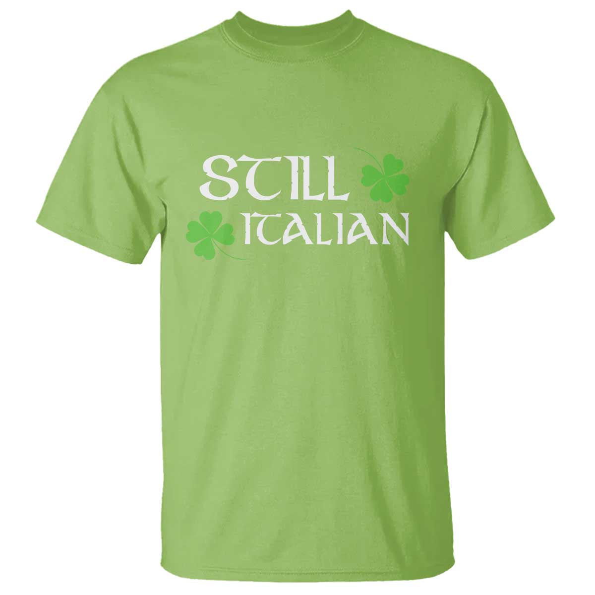 Still Italian St Patricks Day T Shirt Lucky Shamrock