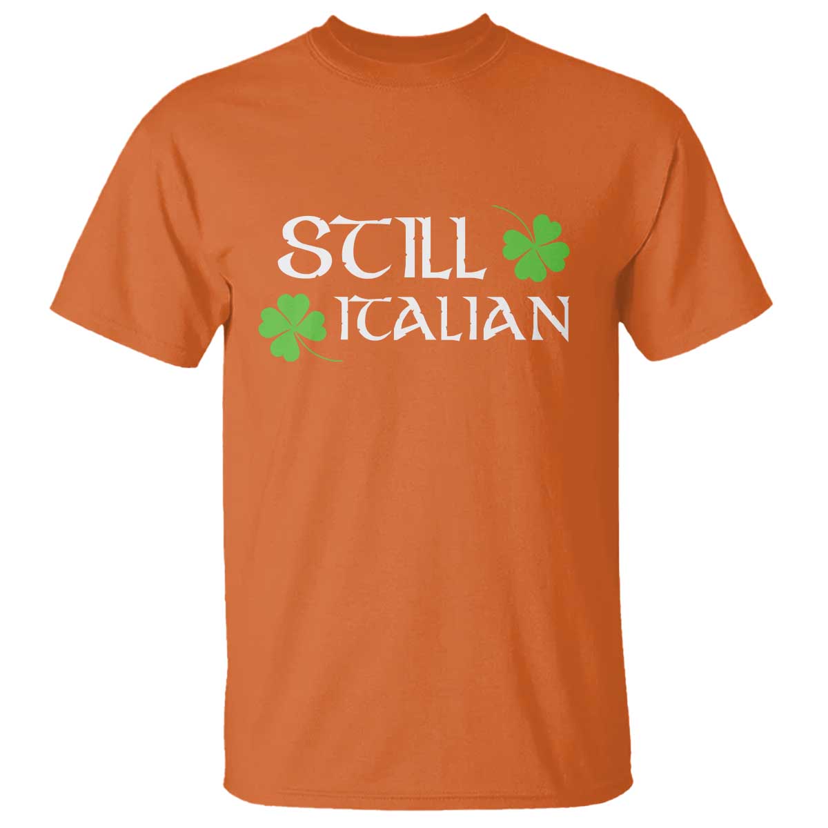 Still Italian St Patricks Day T Shirt Lucky Shamrock