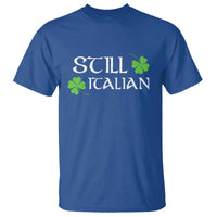 Still Italian St Patricks Day T Shirt Lucky Shamrock