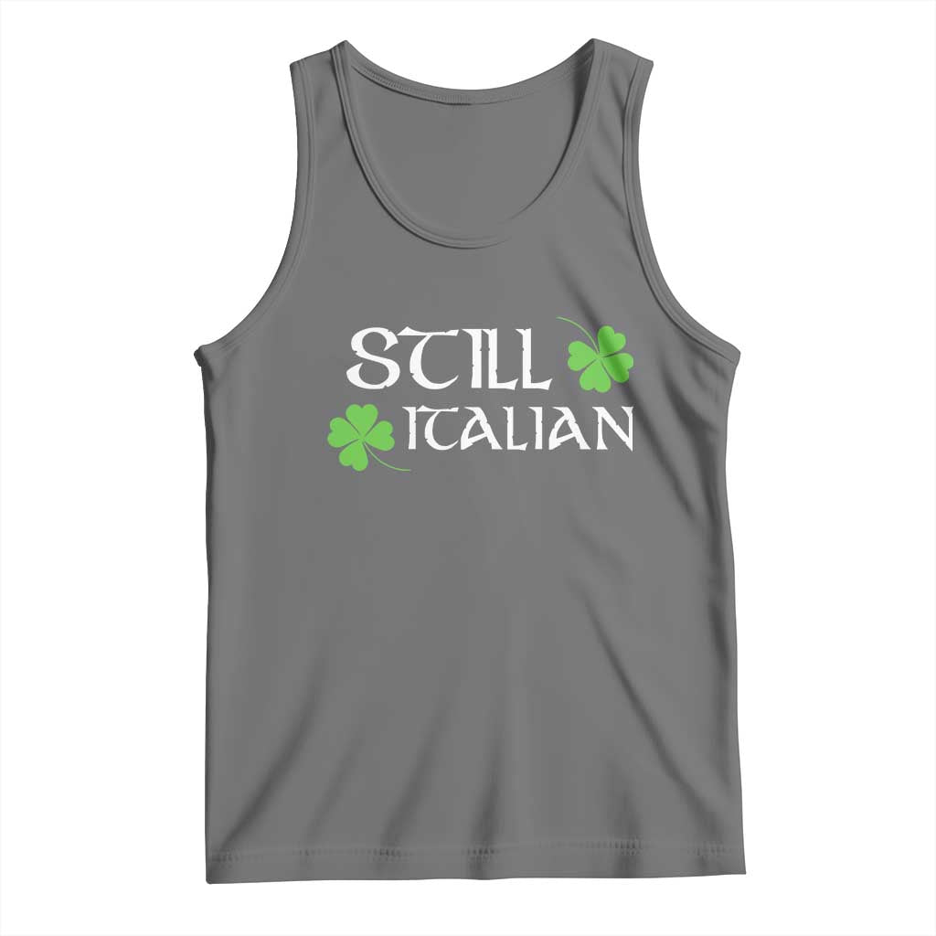 Still Italian St Patricks Day Tank Top Lucky Shamrock