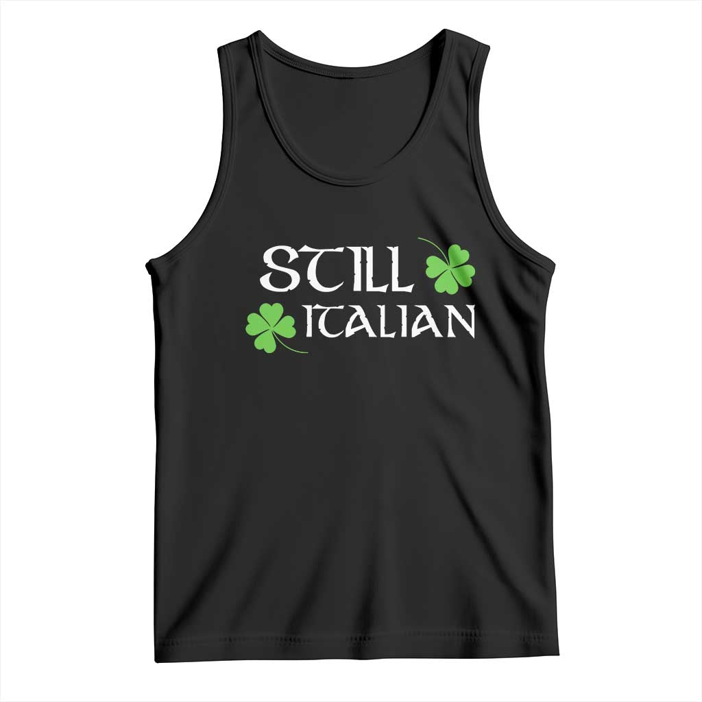 Still Italian St Patricks Day Tank Top Lucky Shamrock
