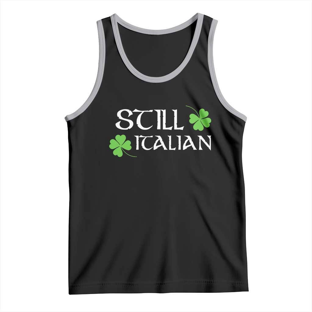 Still Italian St Patricks Day Tank Top Lucky Shamrock
