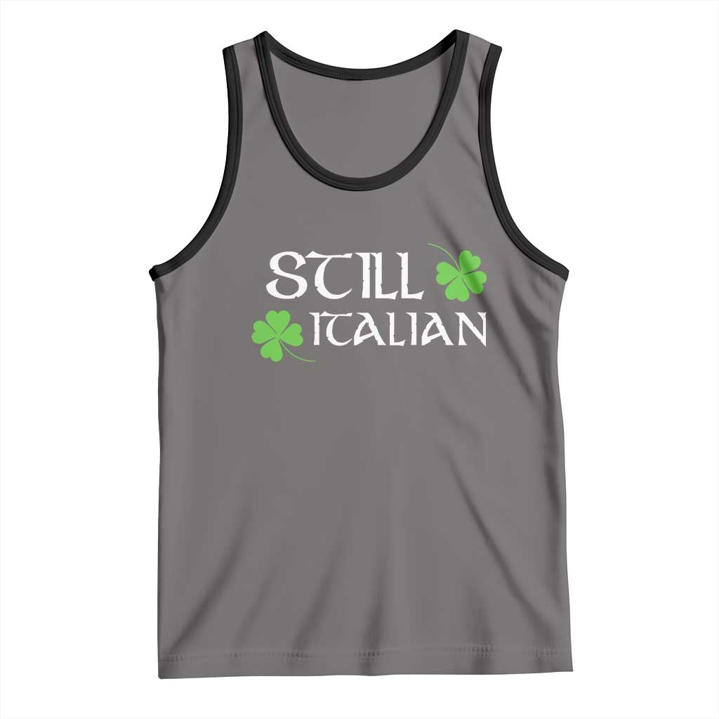 Still Italian St Patricks Day Tank Top Lucky Shamrock