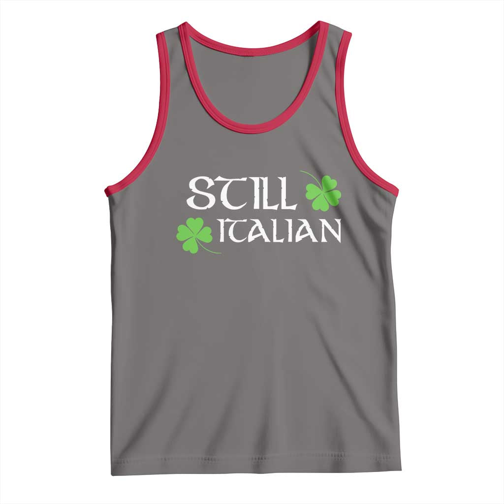 Still Italian St Patricks Day Tank Top Lucky Shamrock