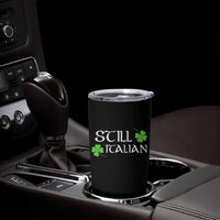 Still Italian St Patricks Day Tumbler Cup Lucky Shamrock