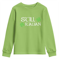 Still Italian St Patricks Day Youth Sweatshirt Lucky Shamrock