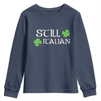 Still Italian St Patricks Day Youth Sweatshirt Lucky Shamrock