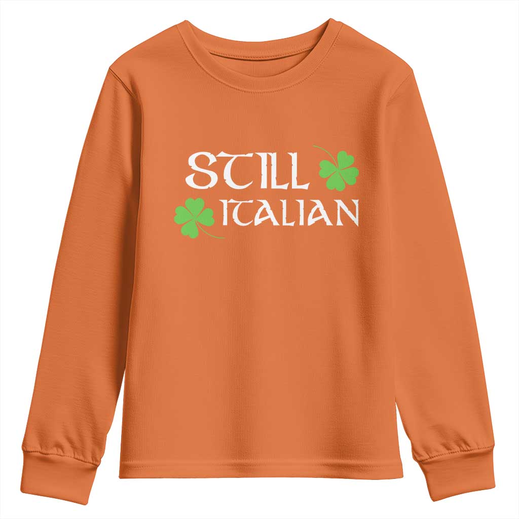 Still Italian St Patricks Day Youth Sweatshirt Lucky Shamrock