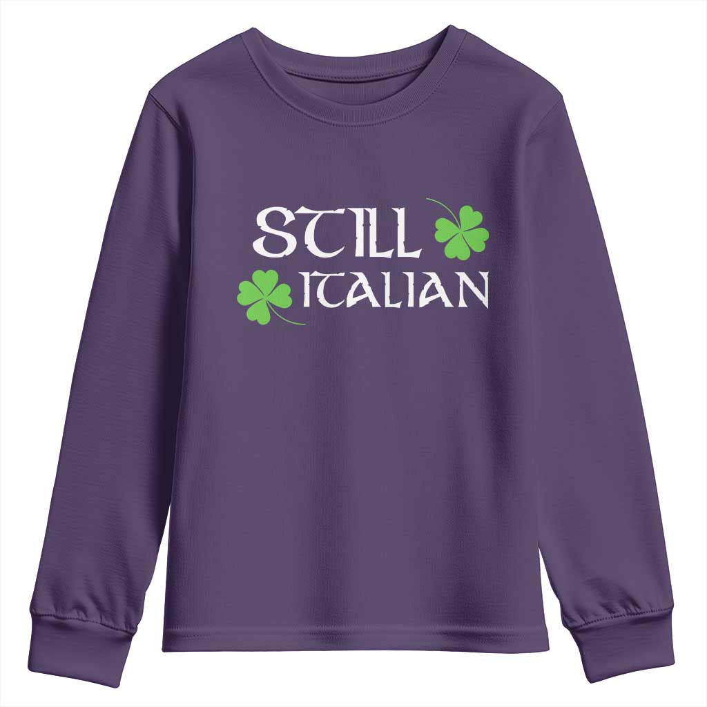 Still Italian St Patricks Day Youth Sweatshirt Lucky Shamrock