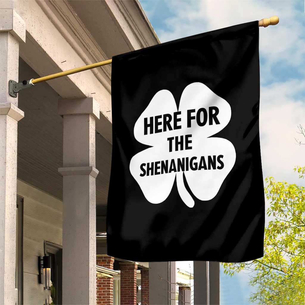 Funny Irish St Patricks Day Garden Flag Here for the Shenanigans