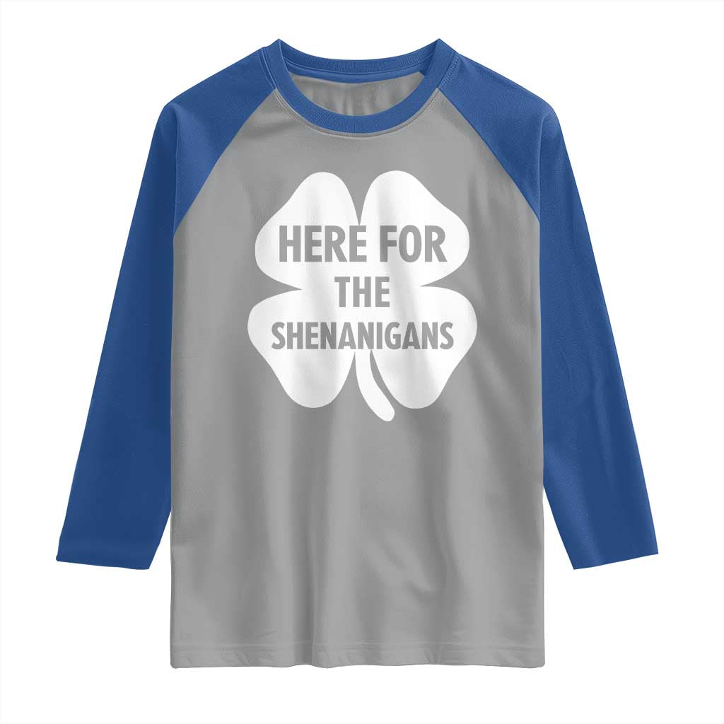 Funny Irish St Patricks Day Raglan Shirt Here for the Shenanigans