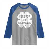Funny Irish St Patricks Day Raglan Shirt Here for the Shenanigans