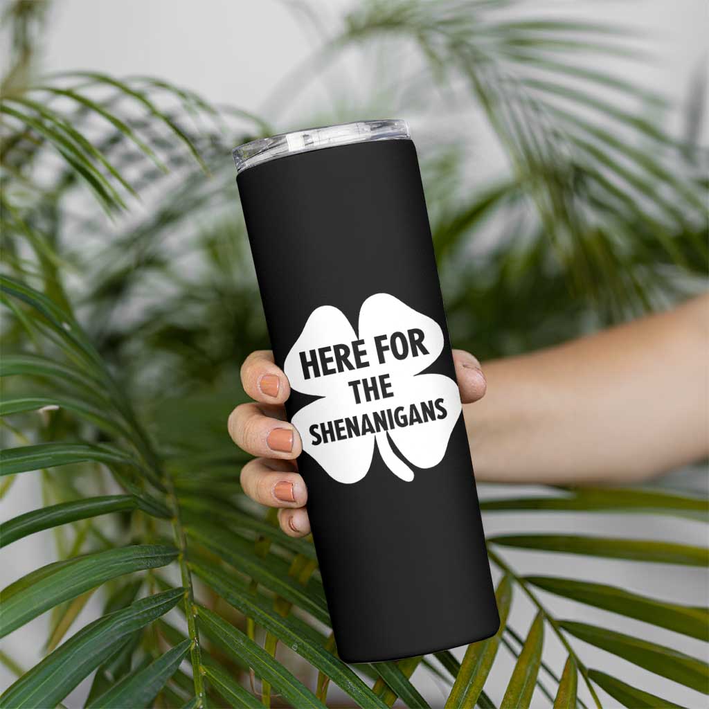 Funny Irish St Patricks Day Skinny Tumbler Here for the Shenanigans