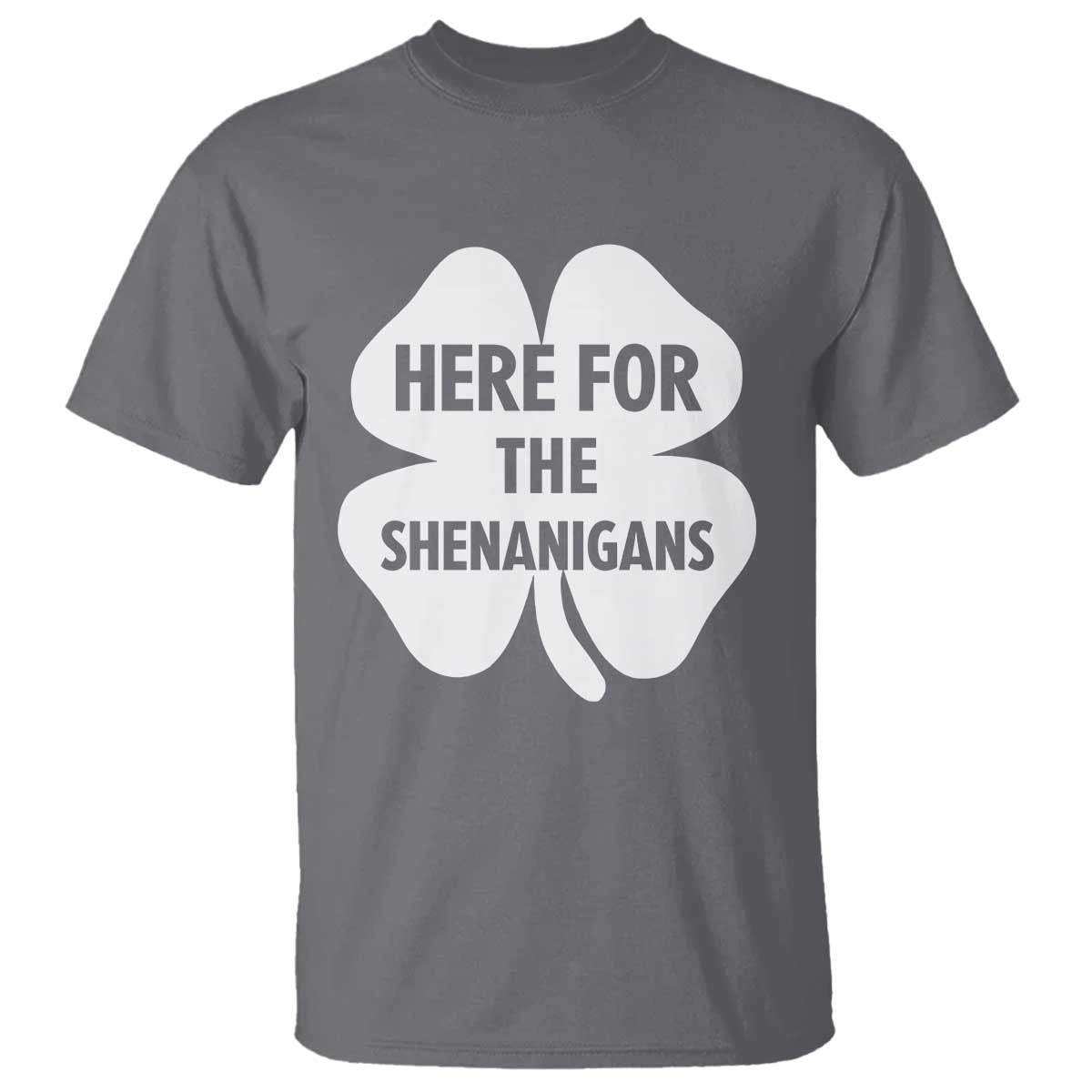 Funny Irish St Patricks Day T Shirt Here for the Shenanigans