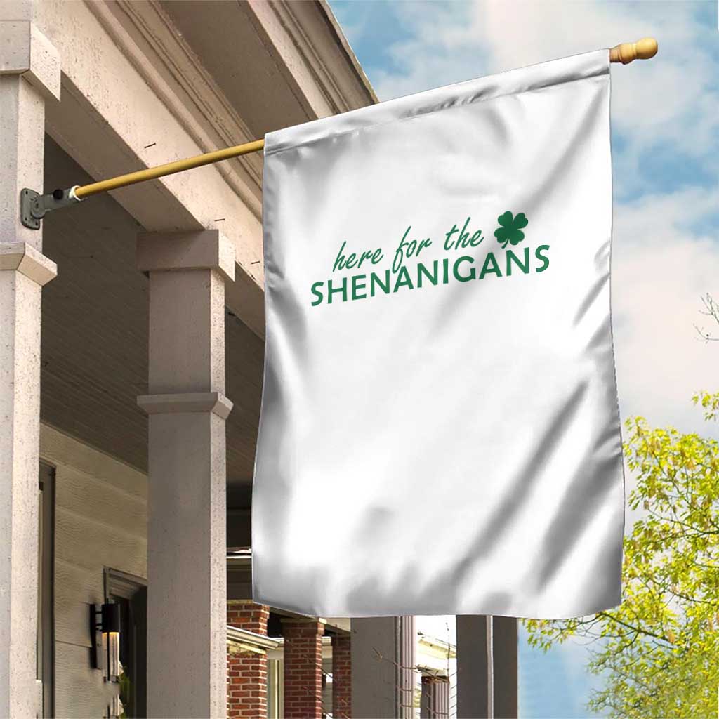 Funny Irish St Patricks Day Garden Flag Here For The Shenanigan Shamrock