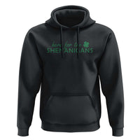 Funny Irish St Patricks Day Hoodie Here For The Shenanigan Shamrock