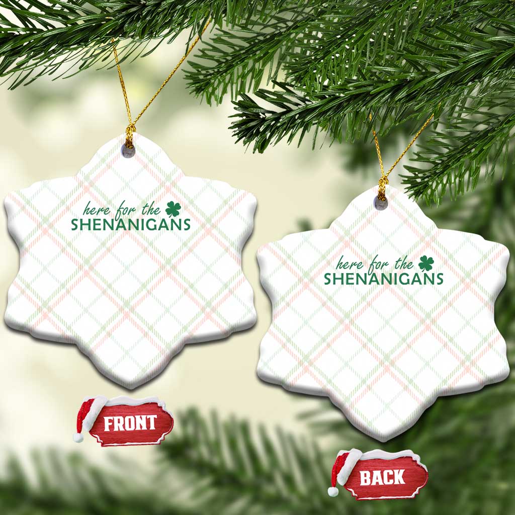 Funny Irish St Patricks Day Ceramic Ornament Here For The Shenanigan Shamrock